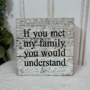 If You Met My Family‎ You Would Understand Rustic Wood Sign Home Decor
